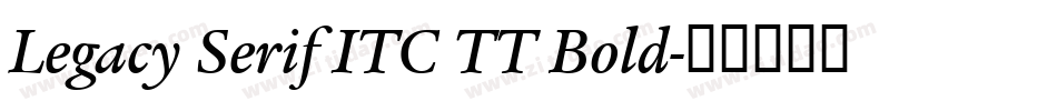 Legacy Serif ITC TT Bold字体转换